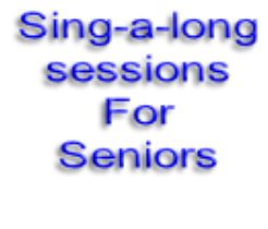 Sing-a-long  sessions For Seniors